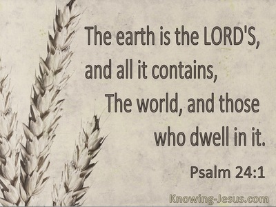 Psalm 24:1 The Earth Is The Lord's And The Fullness Thereof (beige)